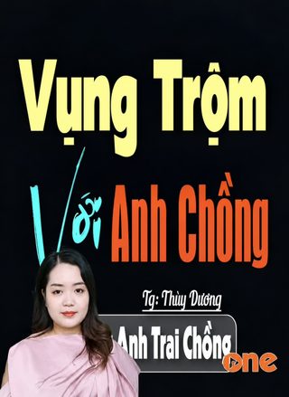 Vụng Trộm Với Anh Chồng
