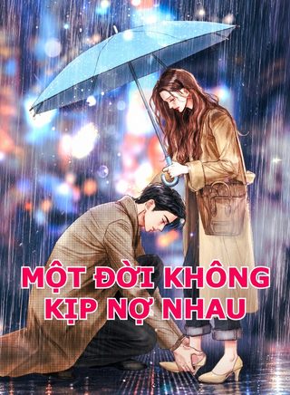 Một Đời Không Kịp Nợ Nhau