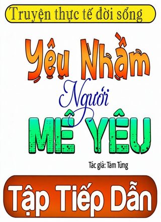 Yêu Nhầm Người Mẹ Yêu