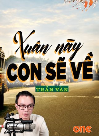 Xuân Này Con Sẽ Về