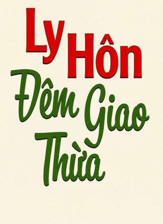 Ly Hôn Đêm Giao Thừa