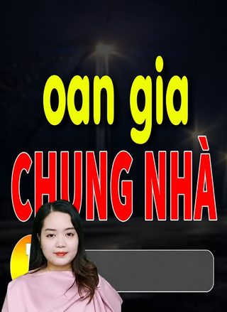 Oan Gia Chung Nhà