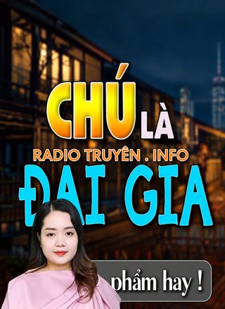 Chú Là Đại Gia