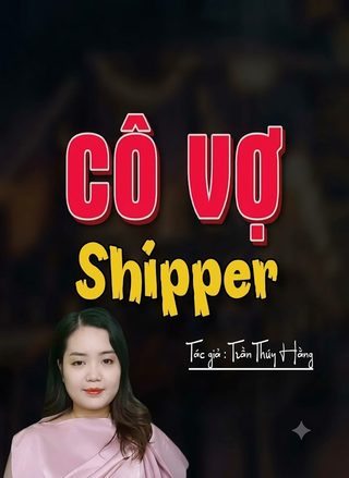Cô Vợ Shipper