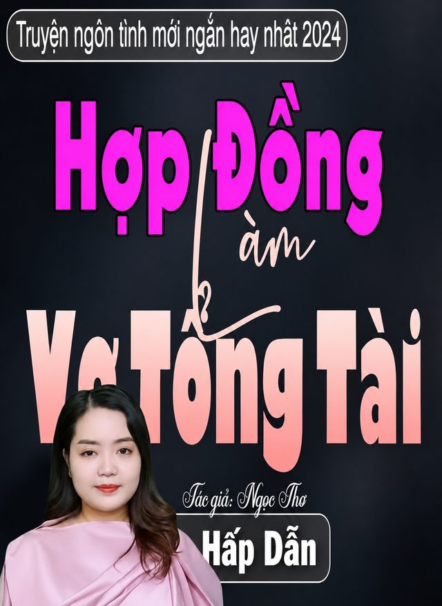 Hợp Đồng Làm Vợ Tổng Tài