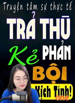 Trả Thù Kẻ Phản Bội