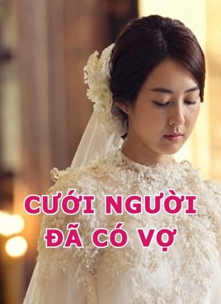 Cưới Người Đã Có Vợ (Nụ)