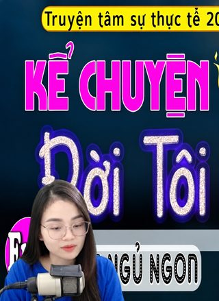 Kể Chuyện Đời Tôi