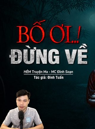 Bố Ơi Đừng Về