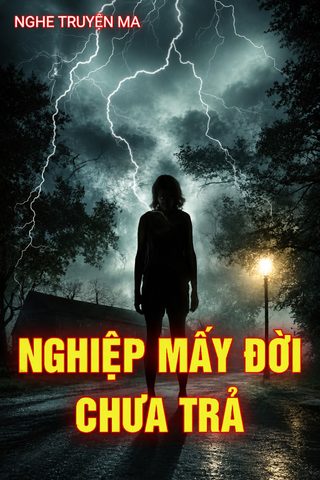 Nghiệp Mấy Đời Chưa Trả
