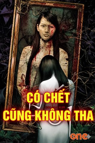 Có Chết Cũng Không Tha