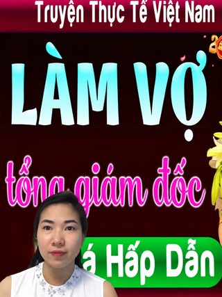 Làm Vợ Tổng Giám Đốc