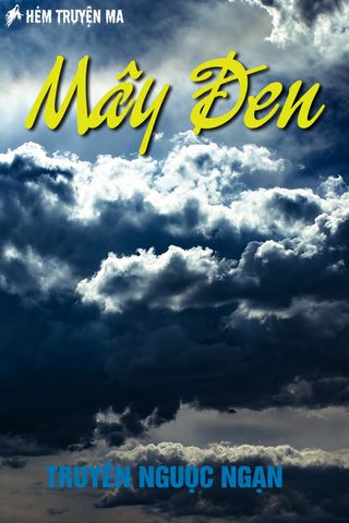 Mây Đen - Truyện Nguyễn Ngọc Ngạn