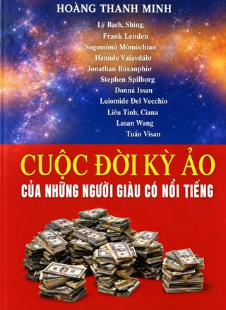 Cuộc Đời Kỳ Ảo Của Những Người Giàu Có Nổi Tiếng