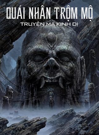 Quái Nhân Trộm Mộ
