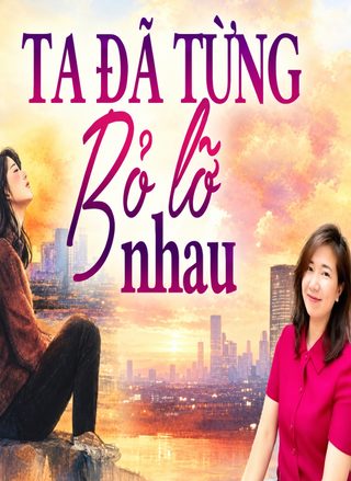 Ta Đã Từng Bỏ Lỡ Nhau