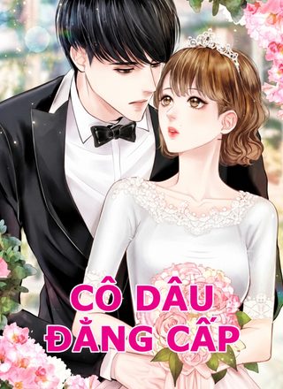 Cô Dâu Đẳng Cấp