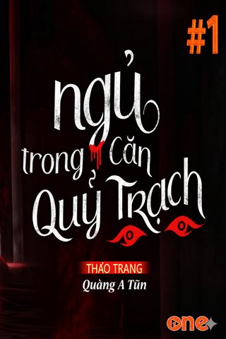Ngủ Trong Quỷ Trạch - Quàng A Tũn
