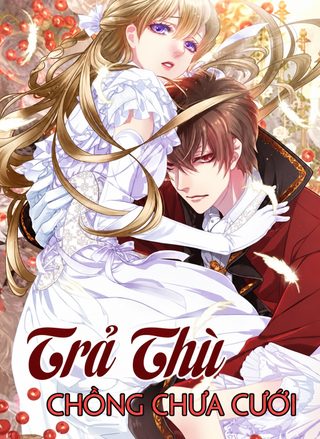 Trả Thù Chồng Chưa Cưới