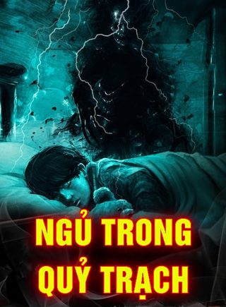 Ngủ Trong Quỷ Trạch