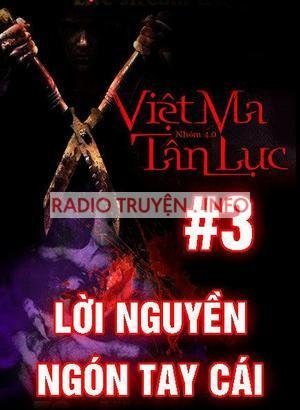 Việt Ma Tân Lục 3: Lời Nguyền Ngón Tay Cái
