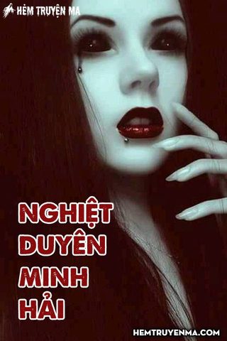 Nghiệt Duyên Minh Hải - Truyện Ma
