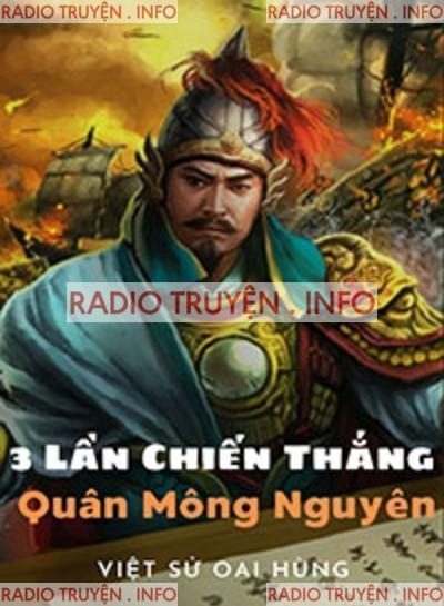3 Lần Chiến Thắng Quân Mông Nguyên