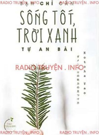 Bạn Chỉ Cần Sống Tốt, Trời Xanh Tự An Bài