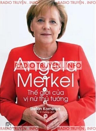 Angela Merkel, Thế Giới Của Vị Nữ Thủ Tướng