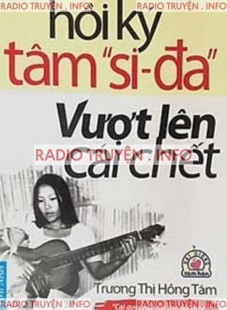 Hồi Ký Tâm "Si-Đa", Vượt Lên Cái Chết