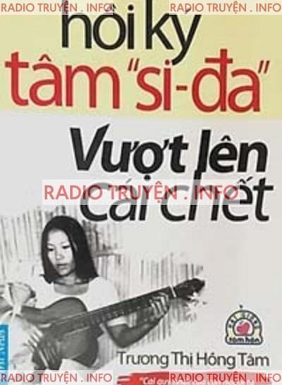 Hồi Ký Tâm "Si-Đa", Vượt Lên Cái Chết
