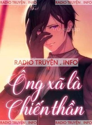 Ông Xã Là Chiến Thần