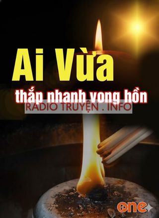 Ai Vừa Thắp Nhang Vong Hồn