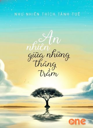 An Nhiên Giữa Những Thăng Trầm