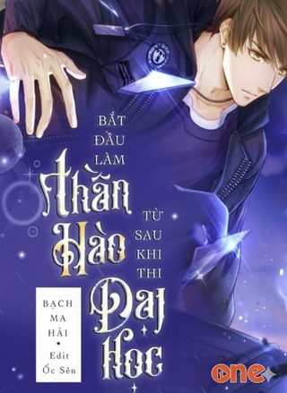 Bắt Đầu Làm Thần Hào Từ Sau Khi Thi Đại Học