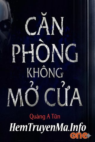 Căn Phòng Không Mở Cửa - Quàng A Tũn