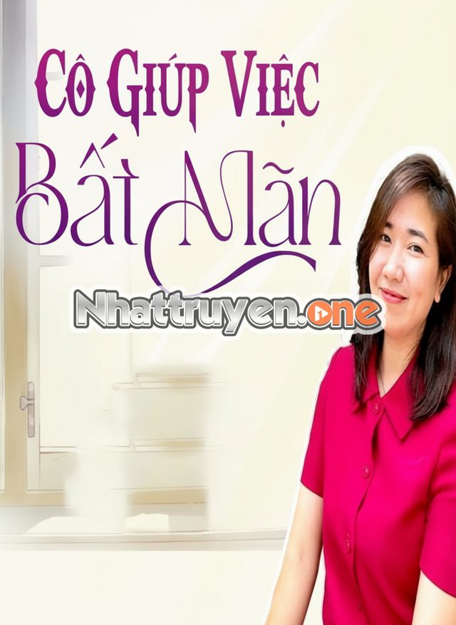 Cô Giúp Việc Bất Mãn