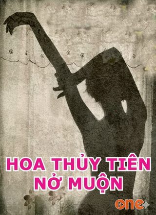 Hoa Thuỷ Tiên Nở Muộn