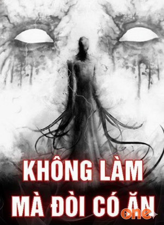 Không Làm Mà Đòi Có Ăn
