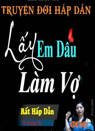Lấy Em Dâu Làm Vợ