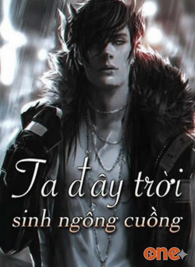 Ta Đây Trời Sinh Tính Ngông Cuồng