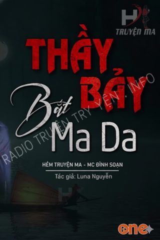 Thầy Bảy Bắt Ma Da - MC Đình Soạn
