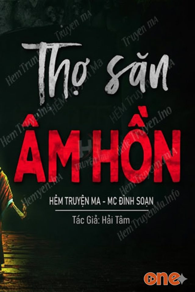 Thợ Săn Âm Hồn - MC Đình Soạn