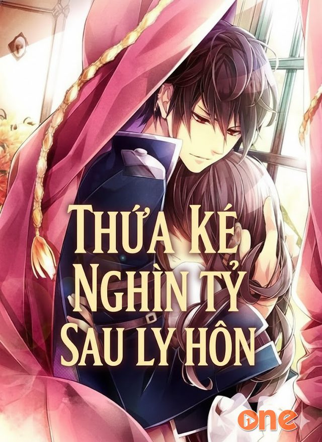 Thừa Kế Nghìn Tỷ Sau Ly Hôn