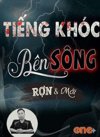 Tiếng Ai Khóc Bên Sông