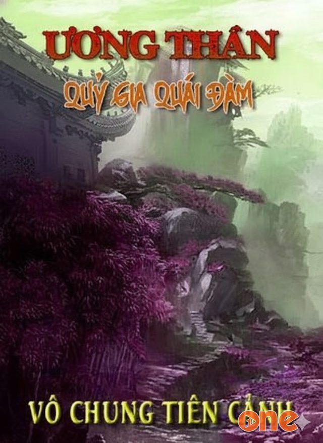 Vô Chung Tiên Cảnh: Ương Thần - Quỷ Gia Quái Đàm