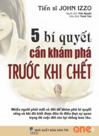 5 Bí Quyết Cần Khám Phá Trước Khi Chết