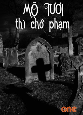 Mộ Tươi Thì Chớ Phạm