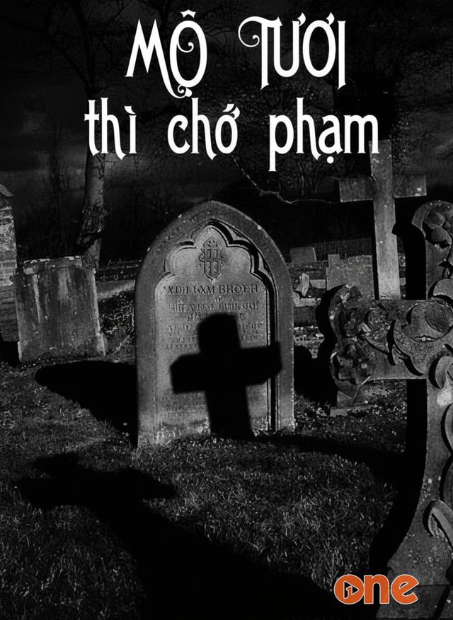 Mộ Tươi Thì Chớ Phạm