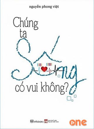 Chúng Ta Sống Có Vui Không?